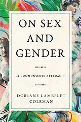 eBook (epub) On Sex and Gender de Doriane Lambelet Coleman