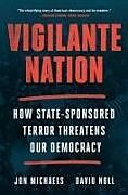 Livre Relié Vigilante Nation de Jon Michaels, David Noll