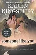 Kartonierter Einband Someone Like You von Karen Kingsbury