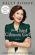 Kartonierter Einband The Third Gilmore Girl von Kelly Bishop