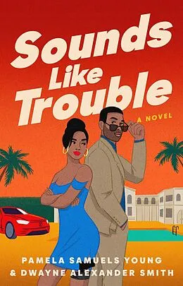 E-Book (epub) Sounds Like Trouble von Pamela Samuels Young, Dwayne Alexander Smith