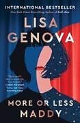 Kartonierter Einband More or Less Maddy von Lisa Genova