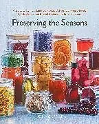 Kartonierter Einband Preserving the Seasons von Holly Capelle