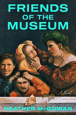 E-Book (epub) Friends of the Museum von Heather McGowan