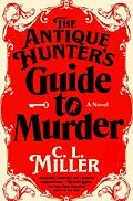 E-Book (epub) The Antique Hunter's Guide to Murder von C. L. Miller