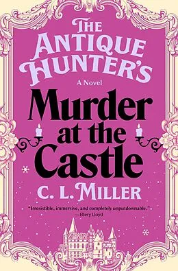 E-Book (epub) The Antique Hunter's Murder at the Castle von C. L. Miller