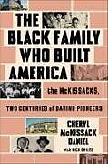 Livre Relié The Black Family Who Built America de Cheryl McKissack Daniel