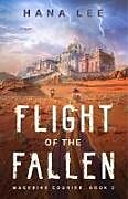 Couverture cartonnée Flight of the Fallen de Hana Lee