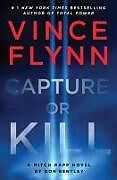 Livre Relié Capture or Kill de Vince Flynn, Don Bentley