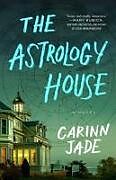 Couverture cartonnée The Astrology House de Carinn Jade