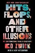 Kartonierter Einband Hits, Flops, and Other Illusions von Ed Zwick