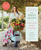 Fester Einband The Pasta Queen: The Art of Italian Cooking von Nadia Caterina Munno