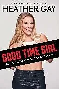 Kartonierter Einband Good Time Girl von Heather Gay