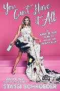 Livre Relié You Can't Have It All de Stassi Schroeder