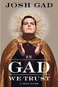 Livre Relié In Gad We Trust de Josh Gad