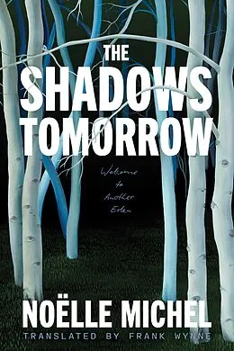 E-Book (epub) The Shadows Tomorrow von Noelle Michel, Frank Wynne