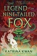 Kartonierter Einband The Legend of the Nine-Tailed Fox von Katrina Kwan