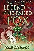 Kartonierter Einband The Legend of the Nine-Tailed Fox von Katrina Kwan