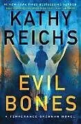 Kartonierter Einband Evil Bones von Kathy Reichs
