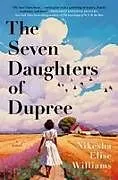 Kartonierter Einband The Seven Daughters of Dupree von Nikesha Elise Williams