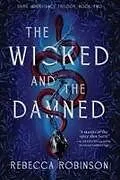 Fester Einband The Wicked and the Damned von Rebecca Robinson
