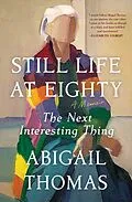 E-Book (epub) Still Life at Eighty von Abigail Thomas