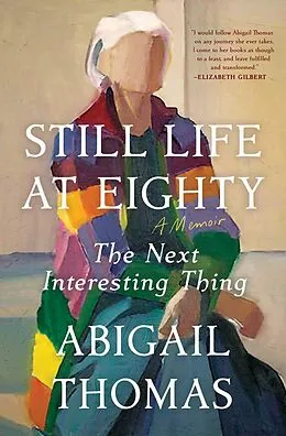 E-Book (epub) Still Life at Eighty von Abigail Thomas
