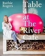 Fester Einband Table 4 at the River Cafe von Ruthie Rogers
