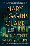 Kartonierter Einband On the Street Where You Live von Mary Higgins Clark