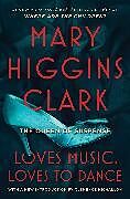 Kartonierter Einband Loves Music, Loves to Dance von Mary Higgins Clark