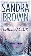 Couverture cartonnée Chill Factor de Sandra Brown