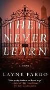 Couverture cartonnée They Never Learn de Layne Fargo