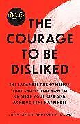 Couverture cartonnée The Courage to Be Disliked de Ichiro Kishimi, Fumitake Koga