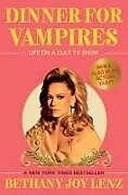 Livre Relié Dinner for Vampires de Bethany Joy Lenz