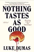 E-Book (epub) Nothing Tastes as Good von Luke Dumas