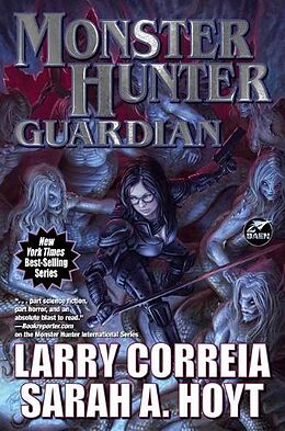 Couverture cartonnée Monster Hunter Guardian de Larry Correia, Sarah A Hoyt