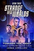 Livre Relié Star Trek: Strange New Worlds: Toward the Night de James Swallow