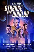 E-Book (epub) Star Trek: Strange New Worlds: Toward the Night von James Swallow