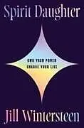Fester Einband Spirit Daughter von Jill Wintersteen