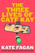 E-Book (epub) The Three Lives of Cate Kay von Kate Fagan