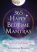 E-Book (epub) 365 Happy Bedtime Mantras von Shannon Kaiser