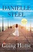 Kartonierter Einband Going Home von Danielle Steel
