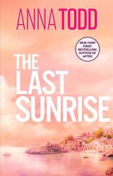 Kartonierter Einband The Last Sunrise von Anna Todd