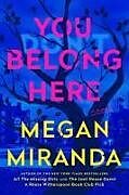 Fester Einband You Belong Here von Megan Miranda