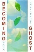 Couverture cartonnée Becoming Ghost de Cathy Linh Che