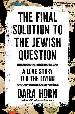 E-Book (epub) The Final Solution to the Jewish Question von Dara Horn