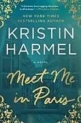Fester Einband Meet Me in Paris von Kristin Harmel