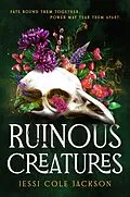 E-Book (epub) Ruinous Creatures von Jessi Cole Jackson