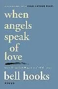 Kartonierter Einband (Kt) When Angels Speak of Love von Bell Hooks