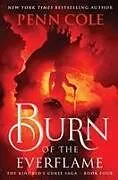 Fester Einband Burn of the Everflame von Penn Cole